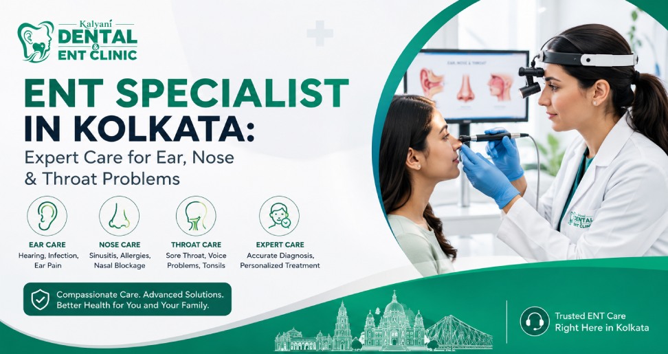 ENT Specialist in Kolkata Expert Care for Ear, Nose & Throat Problems